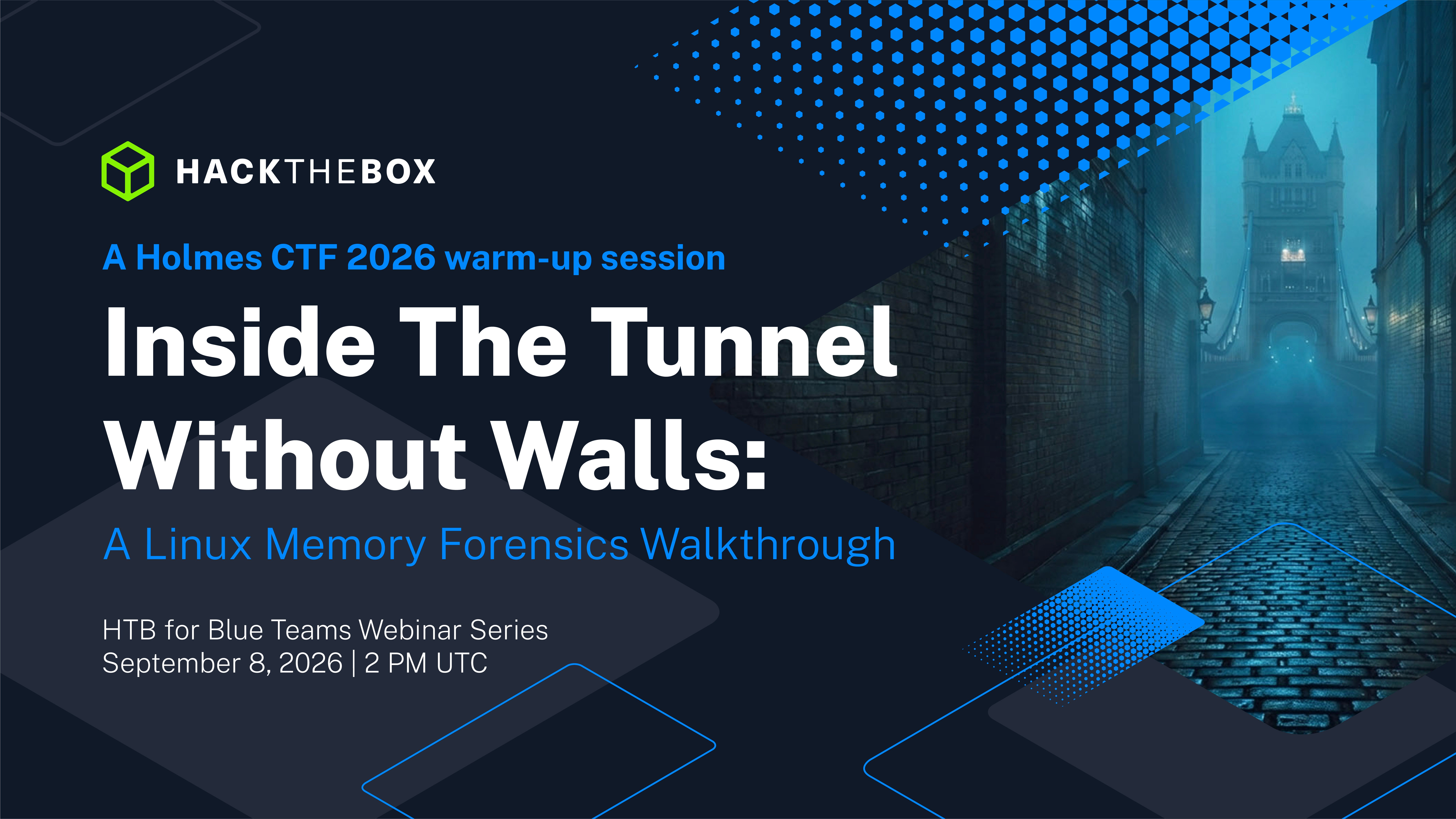 Holmes CTF 2026_Webinar_Inside The Tunnel Without Walls - A Linux Memory Forensics Walkthrough__Hero_1920x1080