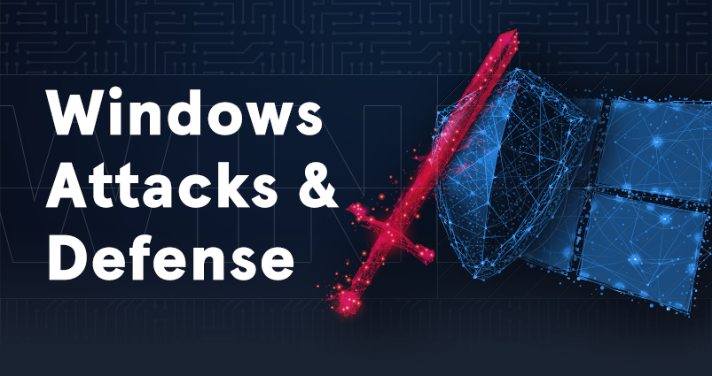 Windows attack and defense